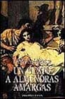 Portada de UN GUSTO A ALMENDRAS AMARGAS