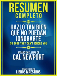 resumen completo hazlo tan bien que no puedan ignorarte so good they cant ignore you ebook vv aa descargar libro pdf o epub 9783967995824 casa del libro