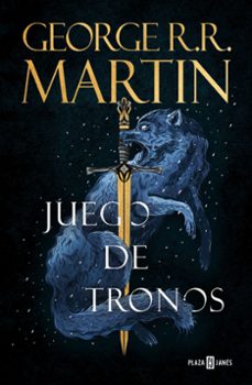 JUEGO DE TRONOS (CANCIÓN DE HIELO Y FUEGO 1), GEORGE R.R. MARTIN, PLAZA&JANES