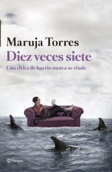 Descarga gratuita de libros electrónicos de mobi. DIEZ VECES SIETE: UNA CHICA DE BARRIO NUNCA SE RINDE 9788408126324 de MARUJA TORRES in Spanish ePub RTF