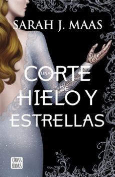 Descarga gratuita de libros electrónicos para teléfonos móvilesUNA CORTE DE HIELO Y ESTRELLAS deSARAH J. MAAS9788408207924 (Literatura española) CHM