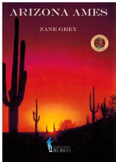 Descarga los libros ARIZONA AMES de ZANE GREY 9788412742824  en español