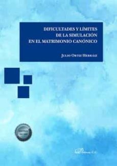 E-libros gratis en griego descargar DIFICULTADES Y LÍMITES DE LA SIMULACION EN EL MATRIMONIO CANÓNICO de JULIO ORTIZ HERRÁIZ CHM