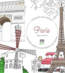 Descarga gratis libros en línea para leer. COLOREAR PARIS in Spanish de ROGER HEBRARD