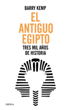 EL ANTIGUO EGIPTO: ANATOMIA DE UNA CIVILIZACION | BARRY J. KEMP | Casa ...