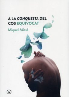Descargas de libros electrónicos A LA CONQUESTA DEL COS EQUIVOCAT 9788417319724 en español de MIQUEL MISSE CHM MOBI