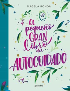 Leer EL PEQUEÑO GRAN LIBRO DEL AUTOCUIDADO (Spanish Edition)