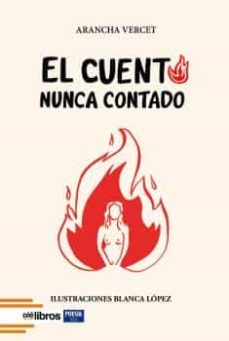 EL CUENTO NUNCA CONTADO | ARANTXA VERCET REVERT | Casa del Libro