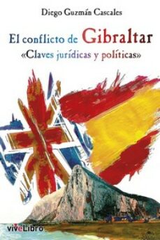 Se descarga online de libros gratis. EL CONFLICTO DE GIBRALTAR ePub 9788419489524 (Spanish Edition) de DIEGO GUZMAN CASCALES
