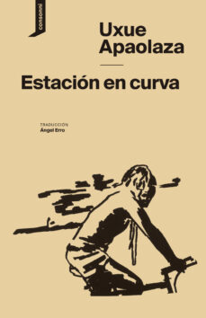 Descargas gratuitas de descargas de libros de audio ESTACION EN CURVA (Spanish Edition) iBook PDF MOBI de UXUE APAOLAZA 9788419490124