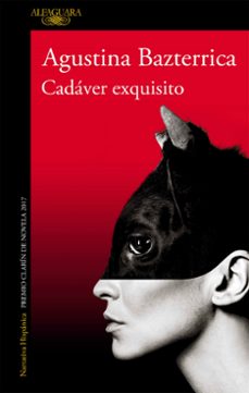 Descargar libros completos scribd CADÁVER EXQUISITO en español 9788420433424  de AGUSTINA BAZTERRICA