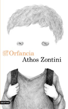 Descargar google books por isbn ORFANCIA in Spanish FB2 PDF DJVU de ATHOS ZONTINI 9788423351824