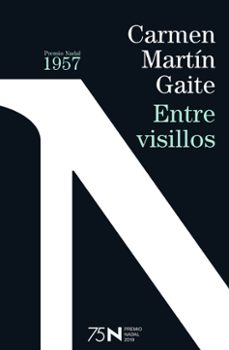 Descargas de libros de texto pdf ENTRE VISILLOS (75 ANIVERSARIO PREMIO NADAL) 9788423354924 (Spanish Edition) de CARMEN MARTIN GAITE