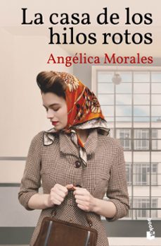 Descargas de libros de audio gratis para ipad LA CASA DE LOS HILOS ROTOS de ANGELICA MORALES