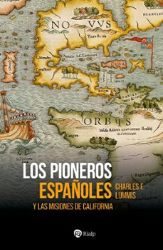 Descargas de libros de texto en pdf gratis LOS PIONEROS ESPAÑOLES (Literatura española) PDF FB2 de CHARLES F. LUMIS