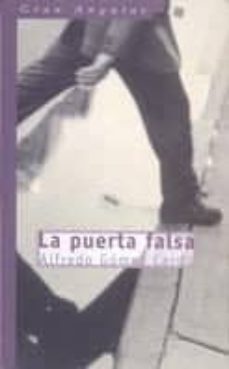 LA PUERTA FALSA | ALFREDO GOMEZ CERDA | Casa del Libro