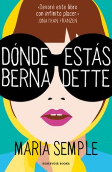 Electrónica gratis ebook descargar pdf DONDE ESTAS, BERNADETTE de MARIA SEMPLE (Literatura española)