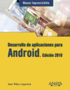 Descargar Ebooks gratis para mvil DESARROLLO DE APLICACIONES PARA ANDROID. EDICIN 2018 PDF RTF MOBI 9788441538924 de JOAN RIBAS LEQUERICA