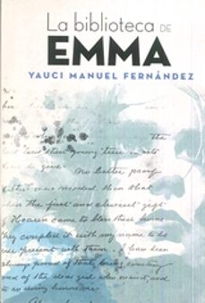 Descargar amazon ebooks LA BIBLIOTECA DE EMMA de YAUCI MANUEL FERNANDEZ INGLES