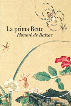 Libros para descargar en mp3 LA PRIMA BETTE 9788484285724 PDF iBook FB2 in Spanish de HONORE DE BALZAC