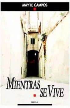 Libro de ingles para descargar gratis MIENTRAS SE VIVE (Spanish Edition)