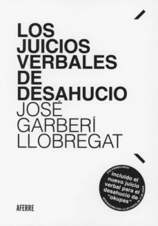 LOS JUICIOS VERBALES DE DESAHUCIO | JOSE GARBERI LLOBREGAT | Casa del Libro  México