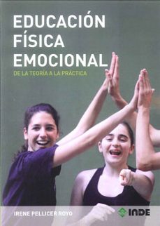 Descargar EDUCACION FISICA EMOCIONAL: DE LA TEORIA A LA PRACTICA gratis pdf - leer online