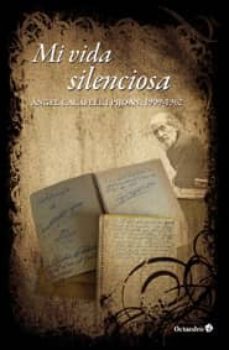 Libros de texto en línea gratuitos para descargar MI VIDA SILENCIOSA: ANGEL CALAFELL I PIJOAN (1909-1962) de ANGEL CALAFELL I PIJOAN 9788499211824 PDF