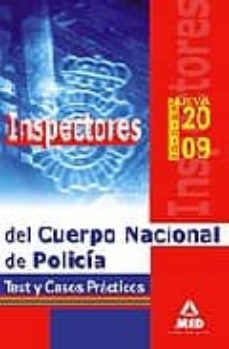Portada de INSPECTORES DEL CUERPO NACIONAL DE POLICIA: TEST Y CASOS PRACTICO S