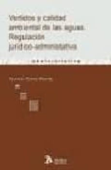 Portada de VERTIDOS Y CALIDAD AMBIENTAL DE LAS AGUAS: REGULACION JURIDICO-AD MINISTRATIVA