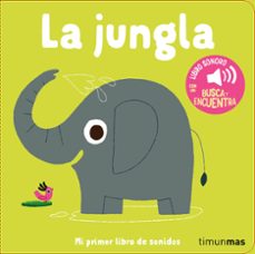 Portada de LA JUNGLA. MI PRIMER LIBRO DE SONIDOS