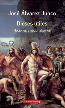 Portada de DIOSES UTILES: ARTICULOS SOBRE EL NACIONALISMOS (RUSTICA)