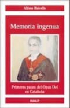Portada de MEMORIA INGENUA: PRIMEROS PASOS DEL OPUS DEI EN CATALUÑA