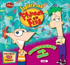 Portada de PHINEAS I FERB: MONUMENTS DEL MON: LLIBRE EDUCATIU AMB ADHESIUS
