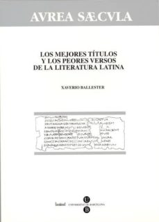 Portada de LOS MEJORES TITULOS Y LOS PEORES VERSOS DE LA LITERATURA LATINA