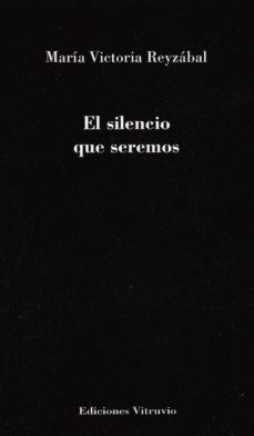 Portada de EL SILENCIO QUE SEREMOS
