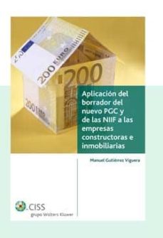 Portada de APLICACION DEL BORRADOR DEL NUEVO PGC Y DE LAS NIF A LAS EMPRESAS CONSTRUCTORAS E INMOBILIARIAS