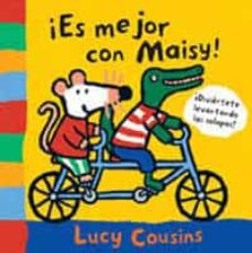 Portada de ¡ES MEJOR CON MAISY!