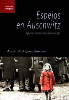 Portada de ESPEJOS EN AUSCHWITZ: APUNTES SOBRE CINE Y HOLOCAUSTO