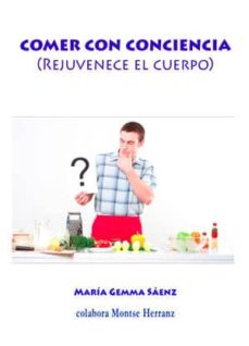 Portada de COMER CON CONCIENCIA (REJUVENECE TU CUERPO)