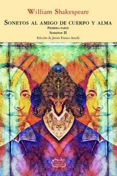Portada de SONETOS AL AMIGO DE CUERPO Y ALMA - PRIMERA PARTE: SONETOS II (ED. BILINGUE CASTELLANO-INGLES)