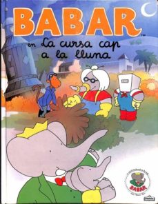 Portada de BABAR EN LA CURSA CAP A LA LLUNA (CATALAN).