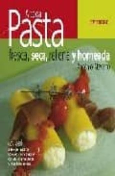 Portada de A TODA PASTA: FRESCA, SECA, RELLENA Y HORNEADA