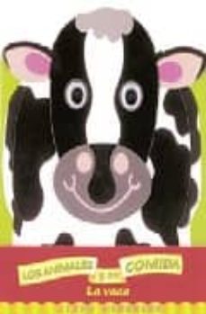 Portada de LA VACA (LOS ANIMALES Y SU COMIDA)