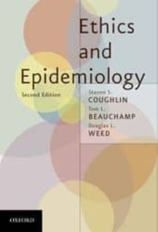 Ebooks descargar epub gratis ETHICS AND EPIDEMIOLOGY (2ND REV ED) (Literatura española) de STEVEN S. COUGHLIN, TOM  L. BEAUCHAMP, DOUGLAS L. WEED