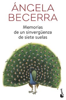 Descargar ebooks epub para móvil MEMORIAS DE UN SINVERGUENZA DE SIETE SUELAS de ANGELA BECERRA CHM iBook en español