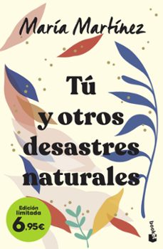 Descarga gratis ebooks para pda TÚ Y OTROS DESASTRES NATURALES MOBI de MARIA MARTINEZ. (Spanish Edition) 9788408258834
