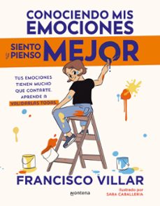 Descargar libros en línea para ipad CONOCIENDO MIS EMOCIONES SIENTO Y PIENSO MEJOR iBook DJVU 9788410050334 de FRANCISCO VILLAR in Spanish