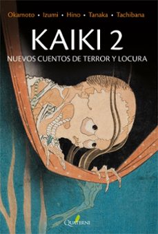 Descargar los libros de google al archivo pdf KAIKI 2: NUEVOS CUENTOS DE TERROR Y LOCURA en español