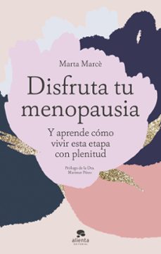 disfruta tu menopausia-marta marce-9788413442334